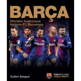 Barça: oficiální ilustrovaná historie FC Barcelona