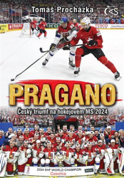 PRAGANO. Český triumf na hokejovém MS 2024