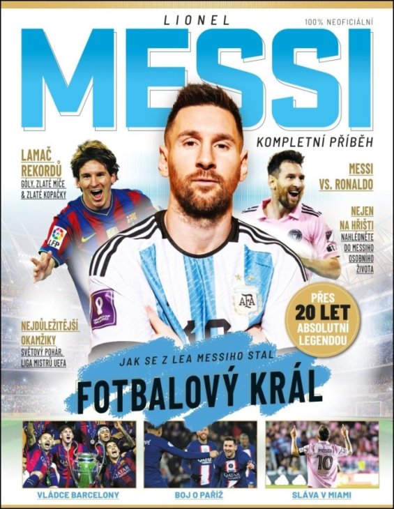 Lionel Messi. Kompletní příběh